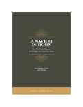 A Savior is Born | Advent Teen Bible Study Group Leader Guide