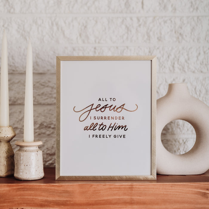 Art Print with All to Jesus I surrender all to Him I freely give