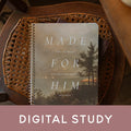 Made for Him Spiral study cover on a bible on a wooden chair with the banner  that says Digital Study on it